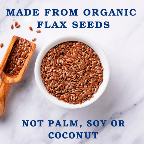 Made from Organic Flax Seeds